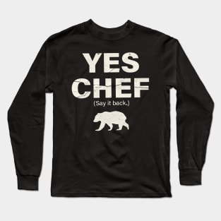 Yes chef - The Bear Long Sleeve T-Shirt
